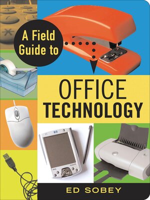 cover image of A Field Guide to Office Technology